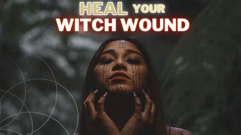 Healing thd witch wound